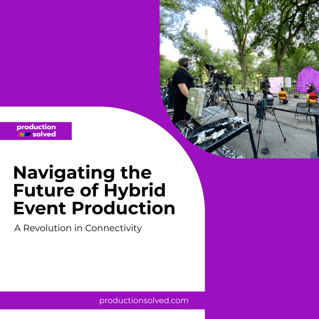 Navigating the Future of Hybrid Event Production: A Revolution in Connectivity title card